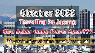 Mulai Oktober ke Jepang Bebas Tanpa Travel Agent??  Beneran Nih??? #syaratmasukjepangterbaru2022