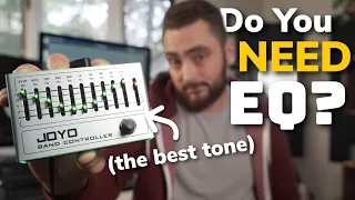 Yes, You Really Need an EQ