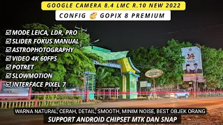 Gcam 8.4 LMC R10 Amazing + Config 🎨 Gopix 8 Premium, Support Hp mediatek dan Snap