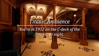 You're in 1912 on the C-deck of the Titanic, at night | Ambience ASMR