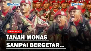 NGERI, TANAH Monas Sampai Bergetar Saat Ribuan Prajurit TNI Menampilkan Yel-Yel