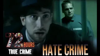 Hate Crime | 72 Hours: True Crime S1E13 | Dark Crimes