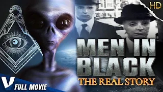 MEN IN BLACK : THE REAL STORY - FULL HD DOCUMENTARY - V ORIGINAL