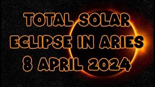 Total Solar Eclipse ☀️ 8 April 2024 🌚 New Moon in Aries ♈️ Horoscope 🌞 All 12 Signs!