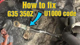 How to fix U1000 U1001 on Infiniti G35 Nissan 350Z 2003-2007 DYI ECM communication to transmission