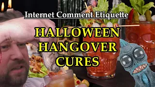 Internet Comment Etiquette: "Halloween Hangover Cures"