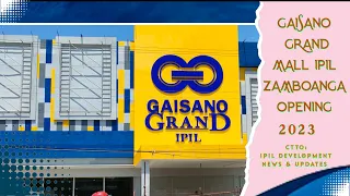 Zamboanga Ipil Gaisano Grand Mall Opening 2023