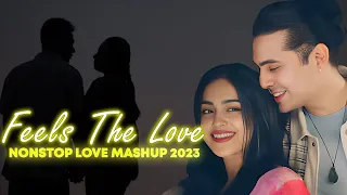 LOVE MASHUP || Feeling Of Love Mashup || Nonstop Mashup - Chillout Emotional Song Mix Mashup