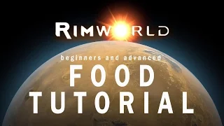 Rimworld - Food & Cooking efficiency tutorial