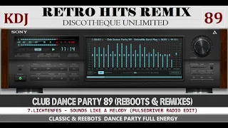 RETRO MIX - REMIXES & REBOOTS (Club Dance Party 89 KDJ)(Fitness/Workout/Bounce/Hard Style/Reload)