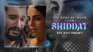 Shiddat Efx alight motion edit | The Bond Between Them ❤️ | ae inspired XML+ preset 🥺🍂