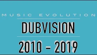 DUBVISION: MUSIC EVOLUTION (2010 - 2019)