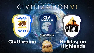 CivUkraine vs Holiday on Highlands CWC Season 9 Civilization 6