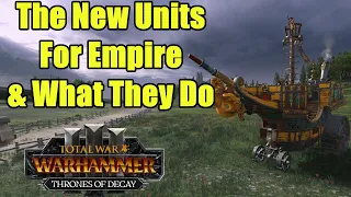 The New Empire Troops & What They Do - Update 5.0 - Thrones of Decay - Total War Warhammer 3