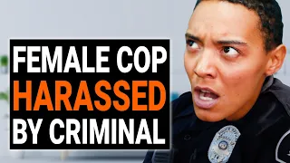 FEMALE COP HARASSED By CRIMINAL | @DramatizeMe