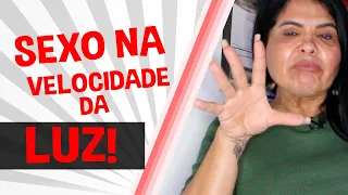 SEXO NA VELOCIDADE DA LUZ! | Iara Nárdia