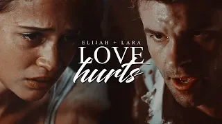 Elijah + Lara | love hurts [crossover]
