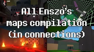 All Enszo's maps compilation in connection