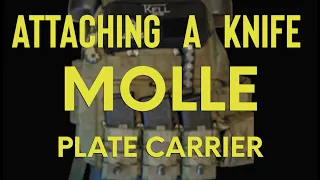 How I Attach Knives to Molle/ Plate Carrier. EDC pouch /Tac Bag Molle Attachment