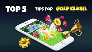 5 Top Tips for Golf Clash