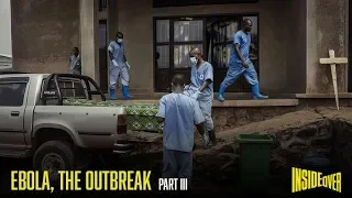 Ebola, The Outbreak - PART 3