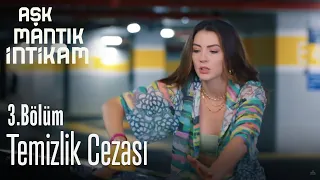 Ozan'dan Esra'ya Temizlik Cezası - Aşk Mantık İntikam 3. Bölüm