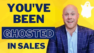 You've Been Ghosted in Sales?!  (How to Re-Engage a Sales Prospect in B2B Sales)