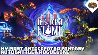 My Most Anticipated Fantasy Autobattler Roguelike | The Last Flame