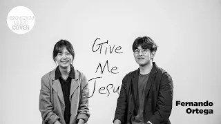 [COVER]Give me Jesus(Fernando Ortega) | 오벧