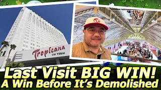 BIG WIN Bonus at Tropicana Casino in Las Vegas! One Last Visit Before It's Demolished!