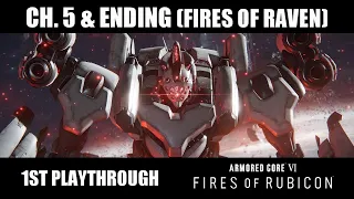 Chapter 5 & Ending (Fires of Raven) - Armored Core VI: Fires of Rubicon 1st Playthrough