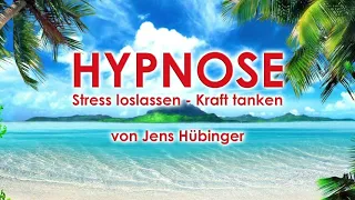 Hypnose - Stress loslassen, Kraft tanken. Meditation: Selbstheilung aktivieren, Burn-out vorbeugen
