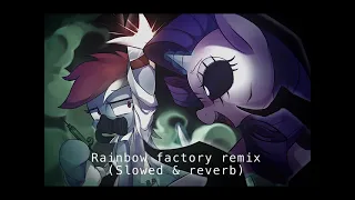 Rainbow factory remix (slowed & reverb)