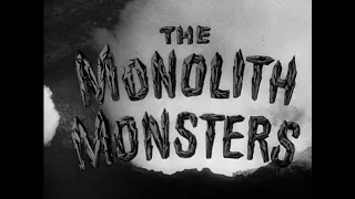 The Monolith Monsters in Three Minutes or Less