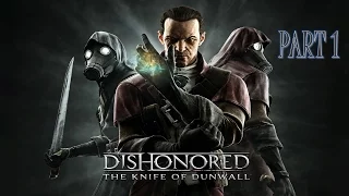 Dishonored Knife of Dunwall Часть 1 Бойня