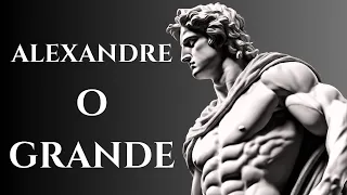 A Ambição de Alexandre O GRANDE