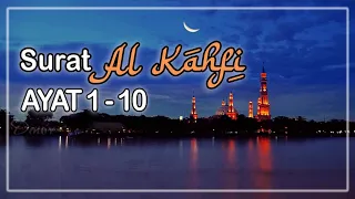 SURAT AL KAHFI AYAT 1-10 | Teks Arab Latin dan Terjemahan