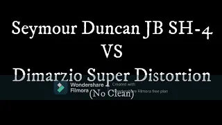 Seymour Duncan Jb vs DiMarzio Super Distortion