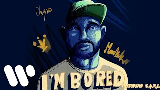 Chyno with a Why? - I'm Bored (feat. K.A.R.L) (Lyric Video)