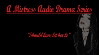 Mistress Audio Drama - Episode 20 │ Old Wounds New Scars (Part 1)