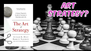 The Art of Strategy: A Guide to Success in Business by Avinash K. Dixit and Barry J. Nalebuff