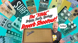 Drippy Surfy Springy Reverb ULTIMATE SHOOTOUT! - The FINAL reverb shootout - 15 Spring Reverbs