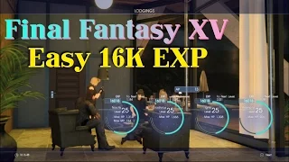 Final fantasy XV Easy Farming 16K EXP in Chapter 1-3