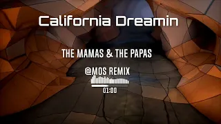 The Mamas & The Papas - California Dreamin (@Mos Remix$$$)