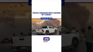 Truck crashes into crowd in Turkey