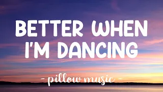 Better When I'm Dancing - Meghan Trainor (Lyrics) 🎵