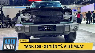 Tank 300 - Chiếc xe Trung Quốc mình ấn tượng nhất từ trước tới giờ, trên TỶ ai sẽ mua? |Autodaily