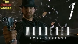 Прохождение Murdered: Soul Suspect [HD] - Часть 1 (Нечего терять)