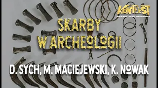 Skarby w archeologii - Marcin Maciejewski, Dawid Sych i Kamil Nowak | KONTEKST 9