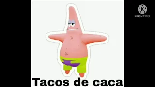 tacos de caca 2 (versión patricio) original y reverse